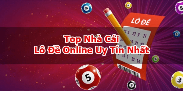 các trang đánh lô đề online uy tín